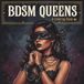 BDSM QUEENS: An Erotic Coloring Book of Submissive Beautiful Women, 50+ Single Sided Adult Coloring Pages for Relaxation
