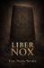Liber Nox: Un grimorio práctico de magia negra, rituales y trabajo con las sombras