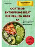 Cortisol-Entgiftungsdiät für Frauen über 50