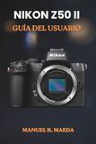 Nikon Z50II GUÍA DEL USUARIO