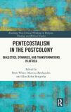 Pentecostalism Routledge New Critical Thinking in Religion, Theology and Biblical Studies- Pentecostalism in the Postcolony