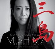 Mishima: Maki Namekawa - Glass: Mishima, A Life In Four Chapters (CD)