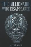 The Billionaire Redemption Club-The Billionaire Who Disappeared