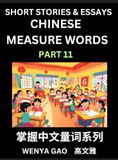 Chinese Measure Words Chinese Measure Words (Part 11)- Learn Chinese Language and Culture by Reading Stories Made of Chinese Liangci Quantifiers, Simple & Easy Mandarin Chi