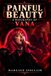 Painful Icecat Painful Beauty: A Biography of Vana