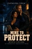 Mine to Protect: Safe with me. A salvo conmigo.