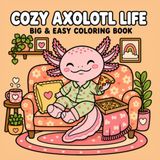 Cozy Axolotl Life Coloring Book