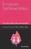 Errances Independently Published Errances Sentimentales sur les sites de rencontre Paperback