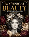 Botanical Beauty: A Grayscale Portrait Coloring Book