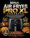 Ninja Air Fryer Pro XL Cookbook