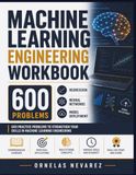 MACHINE LEARNING ENGINEERING WORKBOOK