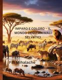 IMPARO E COLORO – IL MONDO DEGLI ANIMALI SELVATICI