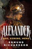 Alexander: God, koning, mens
