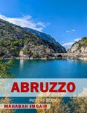 Abruzzo: A Stunning Coffee Table Photo Book for Travel and Tourism Enthusiasts