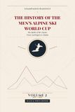 The History of the Men's Alpine Ski World Cup - The Battle of the Giants: from Zurbriggen to Tomba: All Results, Progressive Standings and Final ... 2 (1981-1990) - Black and White Edition
