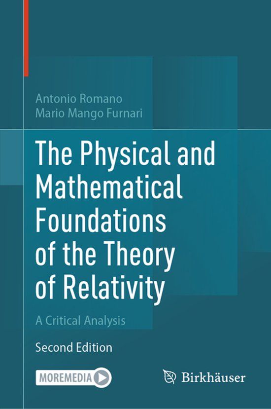 The Birkhauser The Physical and Mathematical Foundations of the Theory of Relativity