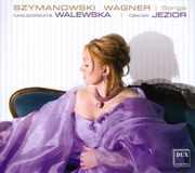 Dux Records Szymanowski, Wagner: Songs