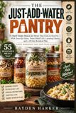 The Just-Add-Water Pantry: 55 Shelf-Stable Mason Jar Meals