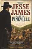 When Jesse James Came to Pineville