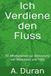 Ich Verdiene den Fluss: 50 Affirmationen zur Aktivierung von Wohlstand und Fülle