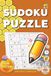 Sudoku Puzzle Kids Edition: Sudoku Puzzles for Kids | A calming challenge for busy minds | 6x9 inches, 114 pages | 100 Puzzles | Solutions Included