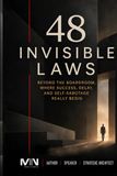 48 Invisible Laws: Beyond the Boardroom, Where Success, Delay, and Self-Sabotage Really Begin