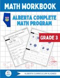 Alberta Grade 3 Math Workbook: The Ultimate Full-Year Program Covering Every Alberta Math Outcome