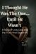 I Thought He Was the One… Until He Wasn’t: A Story of Love, Lies, and the Truth That Saved Me