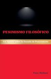 Pesimismo Filosófico: Un Apunte sobre la Escuela de Pensamiento: 35