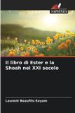 Il Edizioni Sapienza Il libro di Ester e la Shoah nel XXI secolo