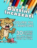 Gattini incazzati: 30 gattini da colorare