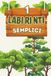 Labirinti Libri GmbH Labirinti Semplici Per Bambini Dai 4 Agli 8 Anni