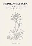 Wildflowers Folio: An Australian Wildflower Colouring Book — Thirty Botanical Plates of Kangaroo Paws, Desert Peas, Everlastings and Orchids