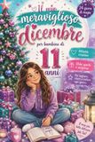 Il mio meraviglioso dicembre per bambine di 11 anni