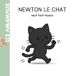 Newton le chat veut tout réussir
