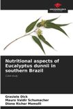 Nutritional OmniScriptum SRL Nutritional aspects of Eucalyptus dunnii in southern Brazil Paperback