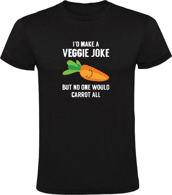 i´d make a veggie joke but no one would carrot all Heren T-shirt - Zwart - L