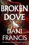 Broken Dove: The thrilling sequel to the Sunday Times bestselling dystopian romance, Silver Elite