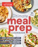 The America's Test Kitchen The Ultimate Meal-Prep Cookbook
