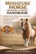 MINIATURE Bol Miniature Horse Beginner to Expert Handbook