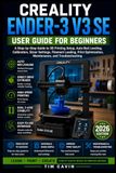 Creality Ender-3 V3 SE User Guide for Beginners