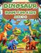 Dinosaur Book for Kids Ages 3-5: My First Dinosaur Book with Pictures and Fun Facts