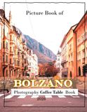 BOLZANO: Beautiful photos showing an amazing country, its architecture and unique charm-perfect for travel lovers.