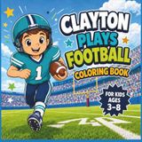 Clayton Clayton Plays Soccer Coloring Book