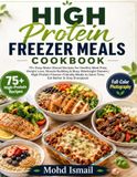 High Protein Freezer Meals Cookbook