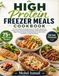 High Protein Freezer Meals Cookbook