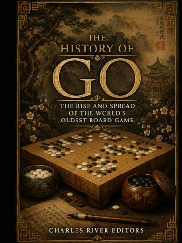 The History of Go: The Rise and Spread of the World’s Oldest Board Game