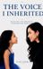 The Libri GmbH The Voice I Inherited: Reflections and Exercises to Transform Your Inner Voice
