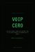 VOIP CERO: Una guía ligera y amena para entender cómo tu voz cruza internet sin perderse por el camino