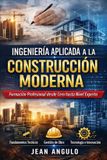 Ingeniería Independently Published Ingeniería Aplicada a la Construcción Moderna Paperback